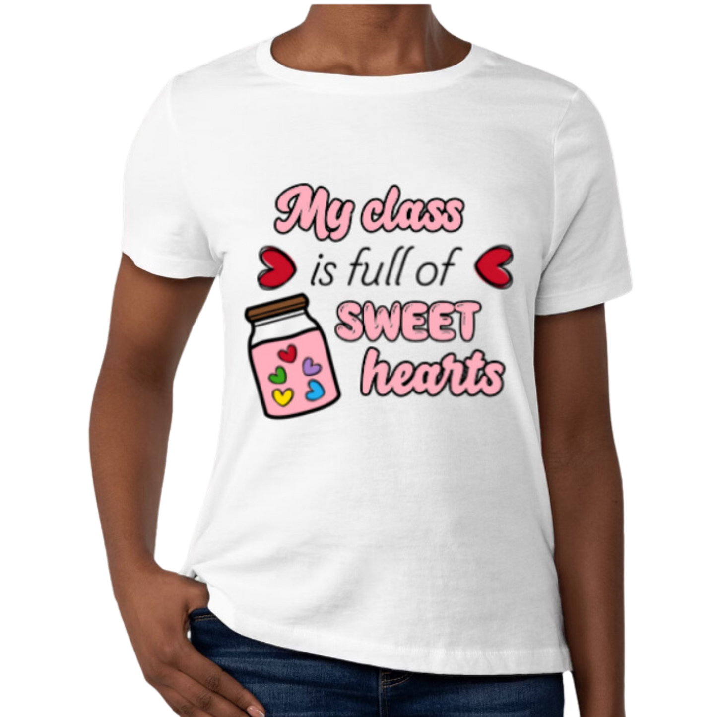 My Class is full of Sweethearts T-Shirt